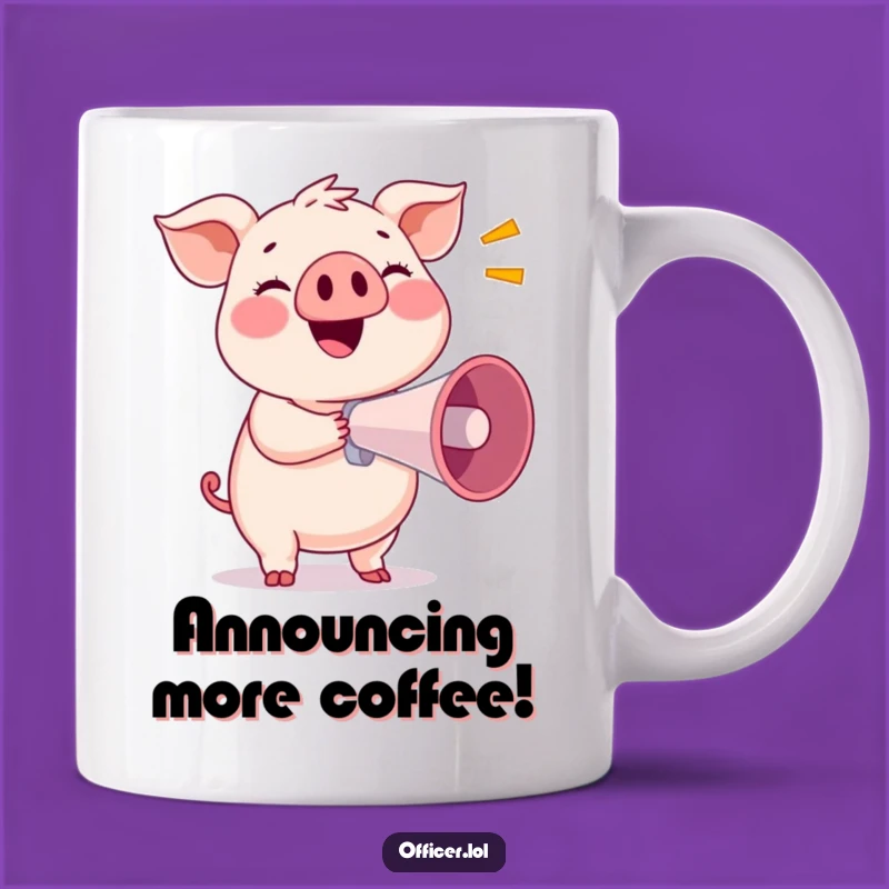 Funny Pig Megaphone Mug: Happy Announcement, Perfect Humorous Gift!