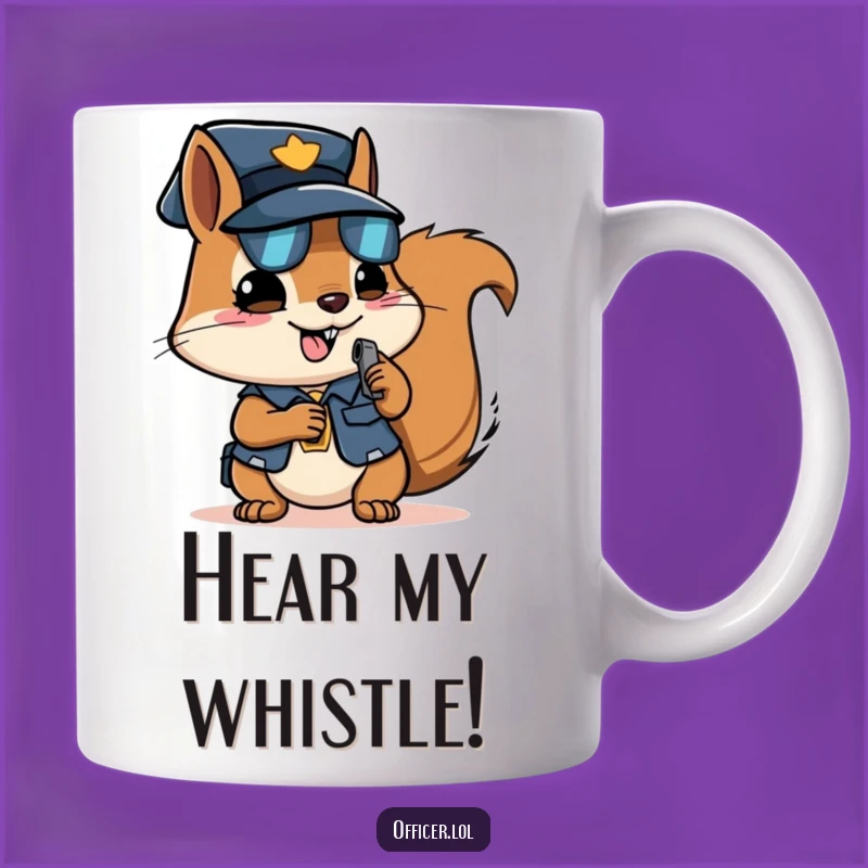 Funny Squirrel Officer Mug - Determined Whistle Blower Gift for Law & Order Lovers