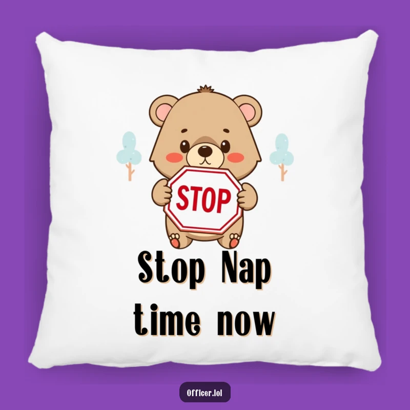 Funny Bear Cub STOP Pillow: Snuggle with a Determined Cub, Soft Funny Gift!