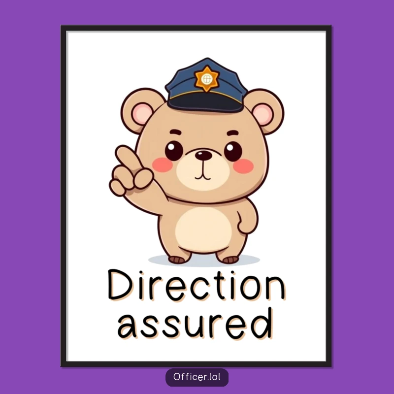 Funny Bear On Duty Poster: Bring Stern Humor Home with This Hilarious Police Art
