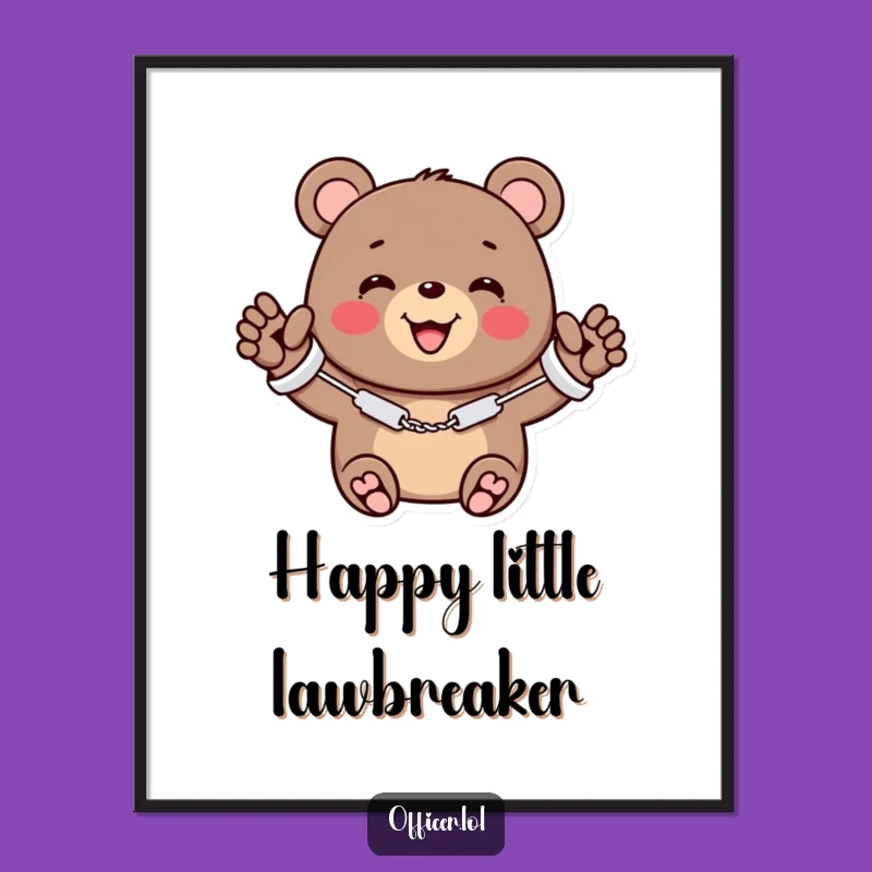 Funny Bear Handcuffs Poster - Decorate with Cute Mischief