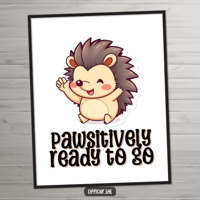 Funny Poster: A delightful cartoon hedgehog offers a cheerful, tiny-paw salute, bringing playful energy to any room.