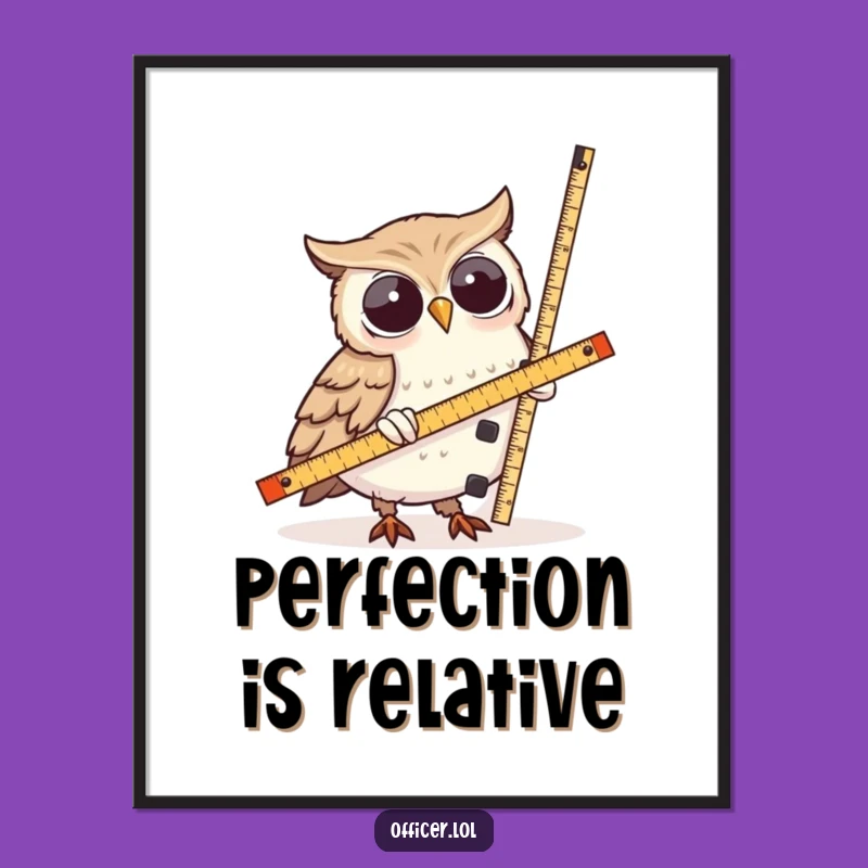Funny Owl Measurement Poster: Whimsical Wall Art for the Thoughtful