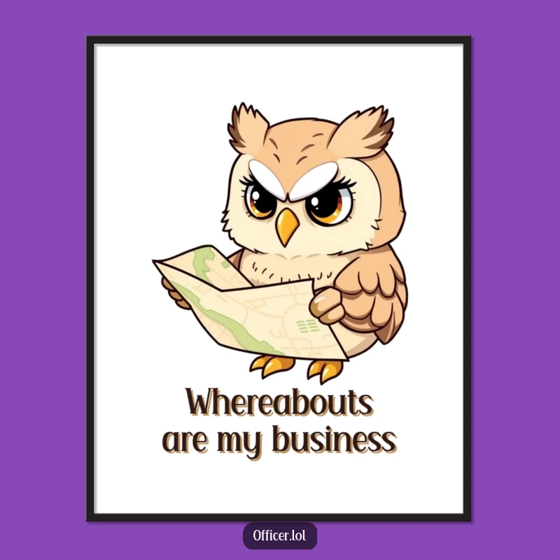 Funny Owl Poster: Wise Explorer Map Art, Cheerful Wall Decor Gift
