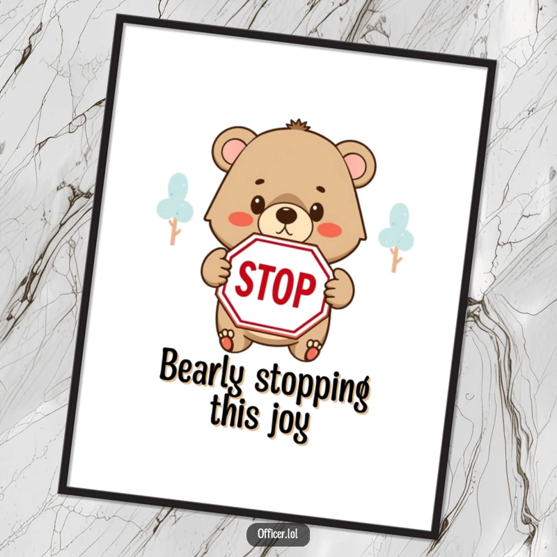 Funny Free Printable Wall Art of a determined bear cub holding up a STOP sign with a firm but kind face.
