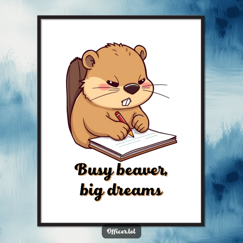 Funny Free Printable Wall Art: Stern beaver focused on notepad, embodying the busy work-life balance.