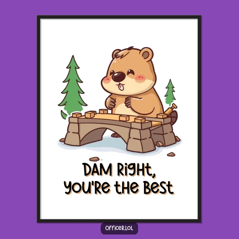 Funny Free Printable Wall Art: Beaver Builder - Hilarious Downloadable Home Decor