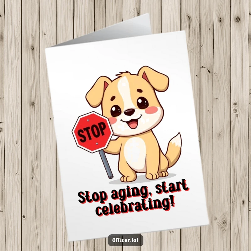 Funny Free Printable Birthday Card: Happy dog holding a stop sign, smiling wide, perfect downloadable gift.