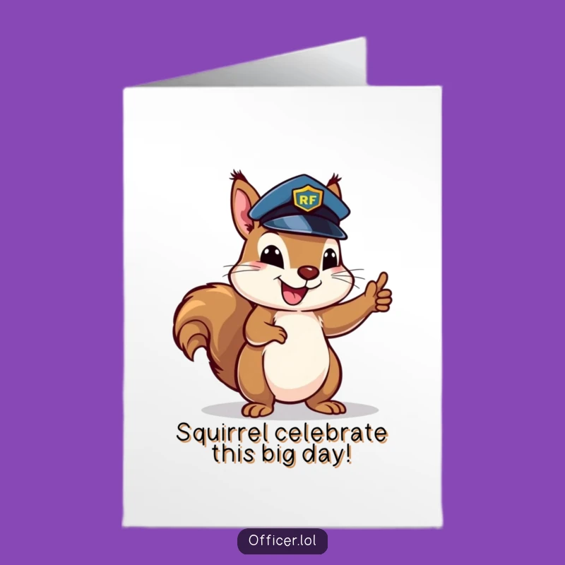 Free Printable Squirrel Birthday Card: Funny Officer Squirrel Downloadable Greeting