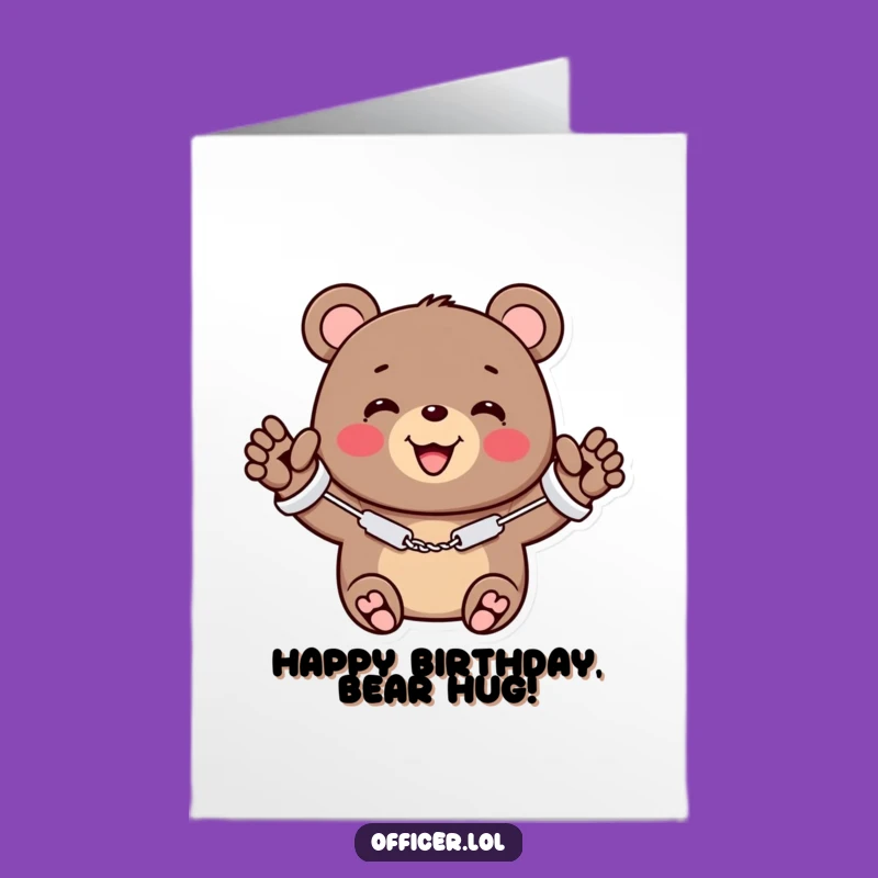 Free Printable Birthday Card: Cuffed Bear, Hilarious Downloadable Gift!