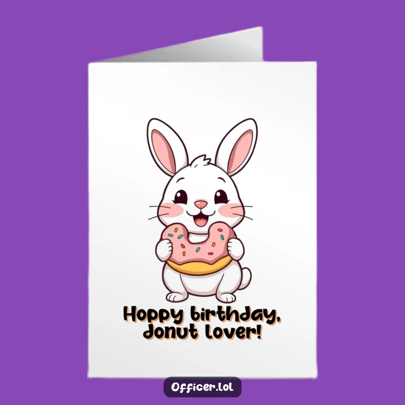 Free Printable Rabbit Birthday Card: Sweet Donut Lover's Funny Download