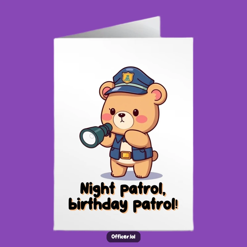 Free Printable Birthday Card: Funny Bear Cop Shines Light on Your Big Day