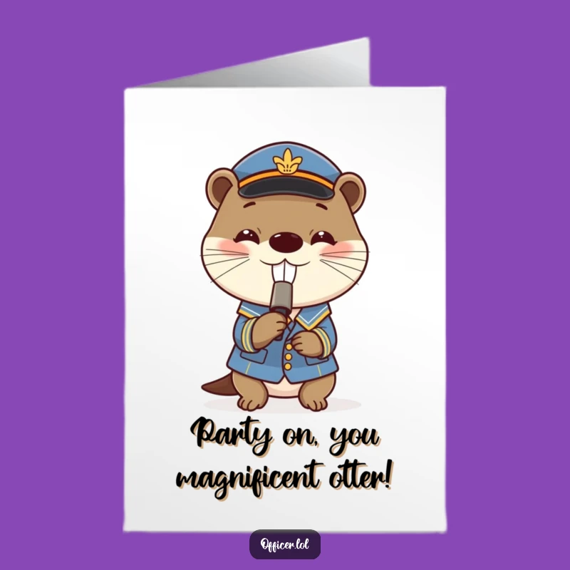 Free Printable Birthday Card: Whistling Otter Uniform, Funny Downloadable Gift for a Party Starter