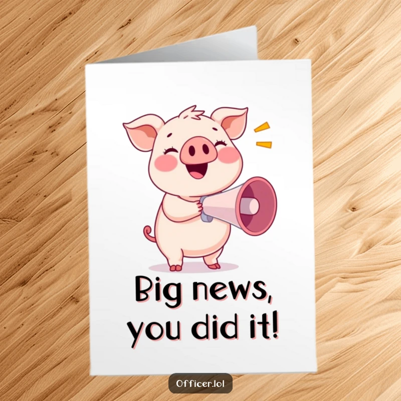 Funny Free Printable Congratulations Card: Pig with a megaphone making a loud, happy announcement, great DIY.