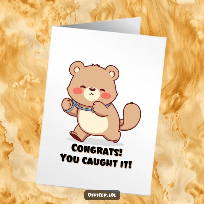 Funny free printable congratulations card: a bear in handcuffs playfully chasing its tail, symbolizing a wild but successful accomplishment.