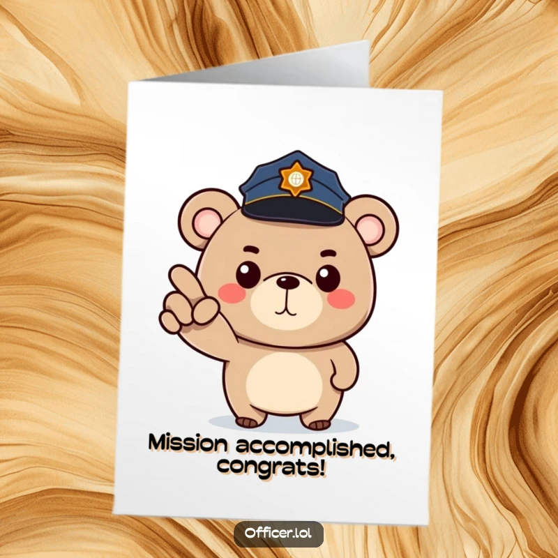 Funny Free Printable Congratulations Card: Determined cartoon bear police officer pointing forward, celebrating a win with a proud grin.
