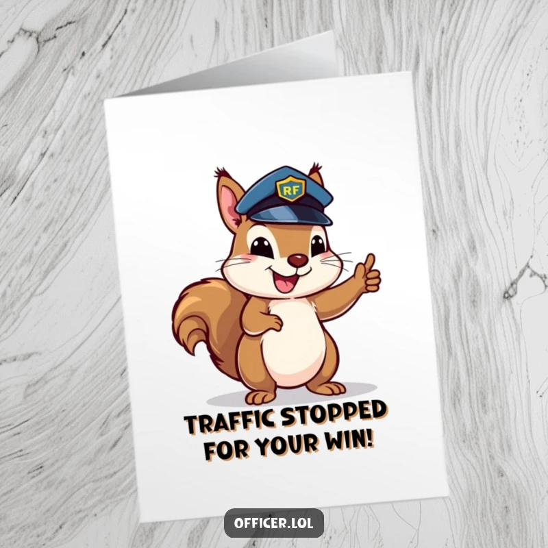 Funny Free Printable Congratulations Card: Happy squirrel wearing a miniature police hat, enthusiastically directing traffic