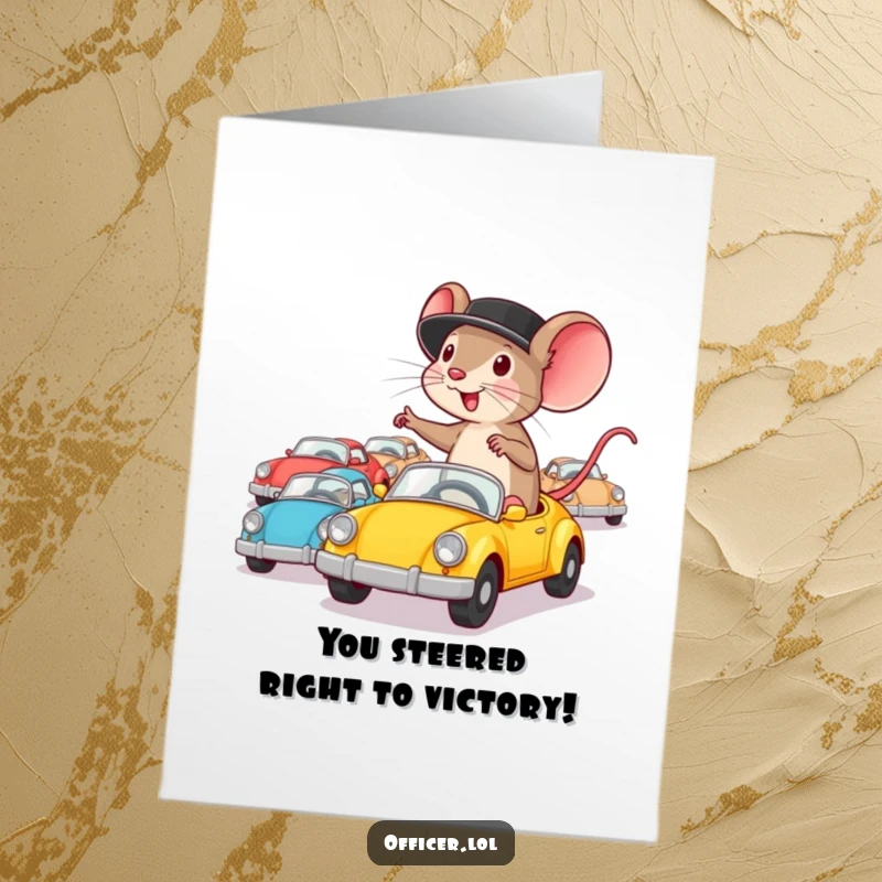 Funny Free Printable Congratulations Card: Determined mouse in a hat leads a group of small cars, celebrating a successful direction.