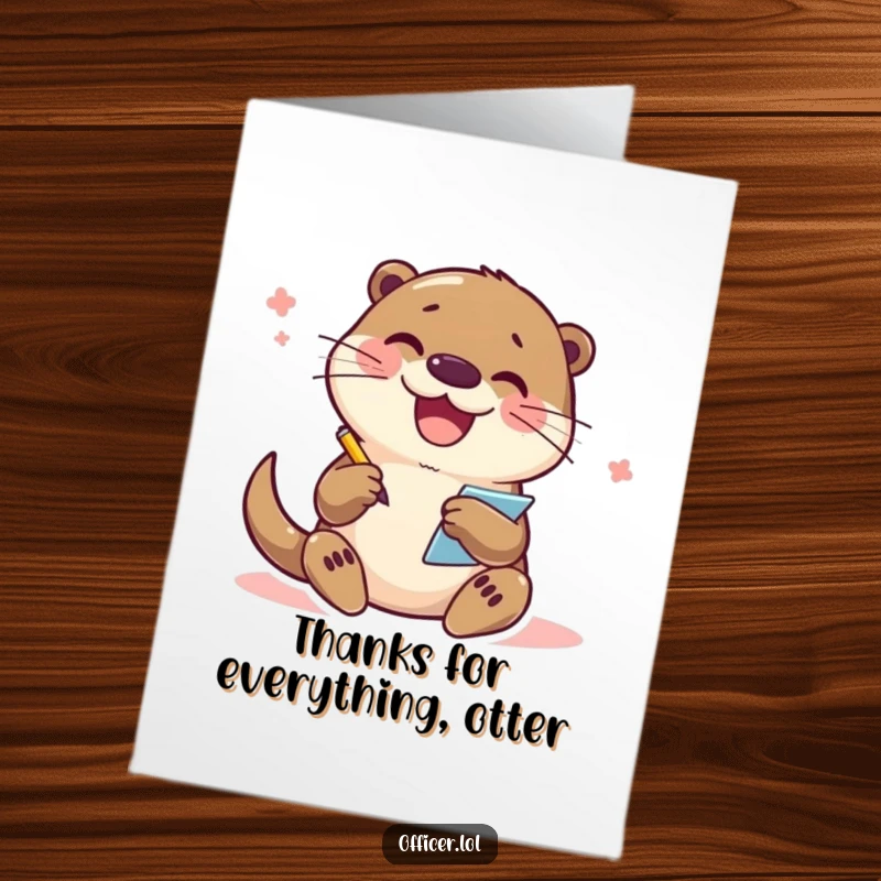 Funny Free Printable Thank You Card: A cheerful otter is captured enthusiastically writing notes on a small notepad, offering a unique way to say thanks.