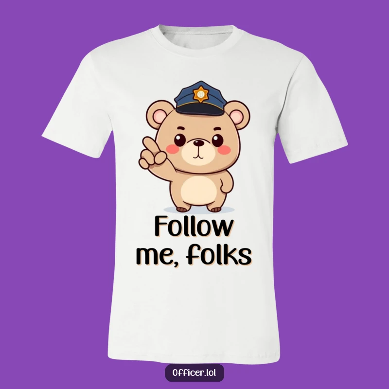 Funny Bear Patrol Tee: Show Your Determination with This Hilarious Cartoon Police Shirt