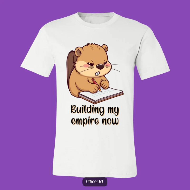 Funny Beaver Productivity Tee: Hilarious Graphic Shirt for Office Warriors