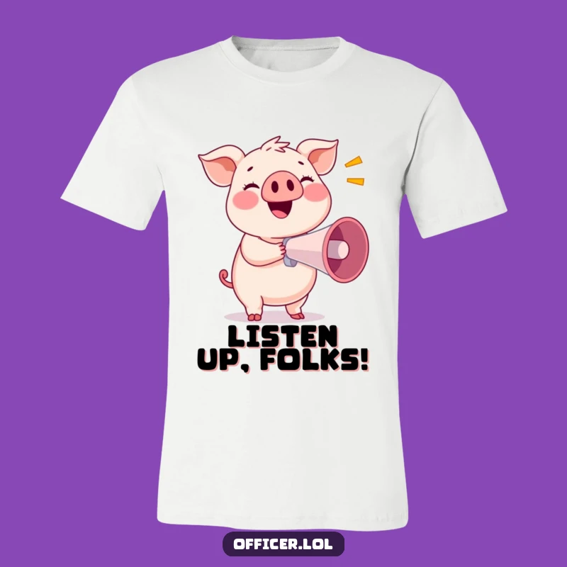 Funny Pig Megaphone T-Shirt: Loud & Happy, Ideal Humorous Gift!