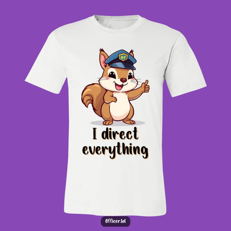 Funny Squirrel Officer T-Shirt - Humorous Tee for Traffic Control Fans